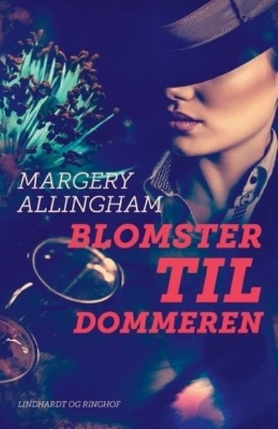 Cover for Margery Allingham · Albert Campion: Blomster til dommeren (Sewn Spine Book) [1st edition] (2022)