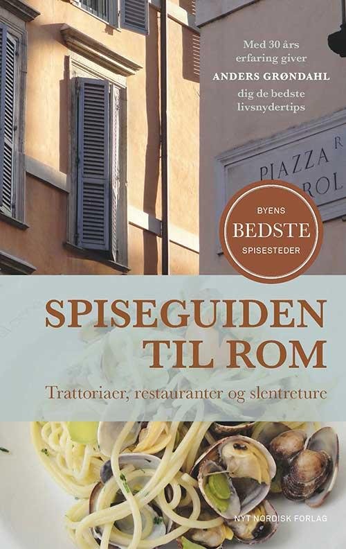 Cover for Anders Grøndahl · Spiseguiden til Rom (Sewn Spine Book) [1st edition] (2016)