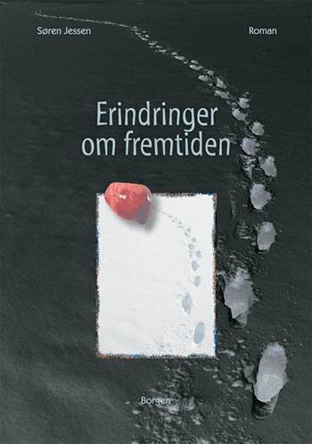 Cover for Søren Jessen · Erindringer om fremtiden (Sewn Spine Book) [1st edition] (2003)
