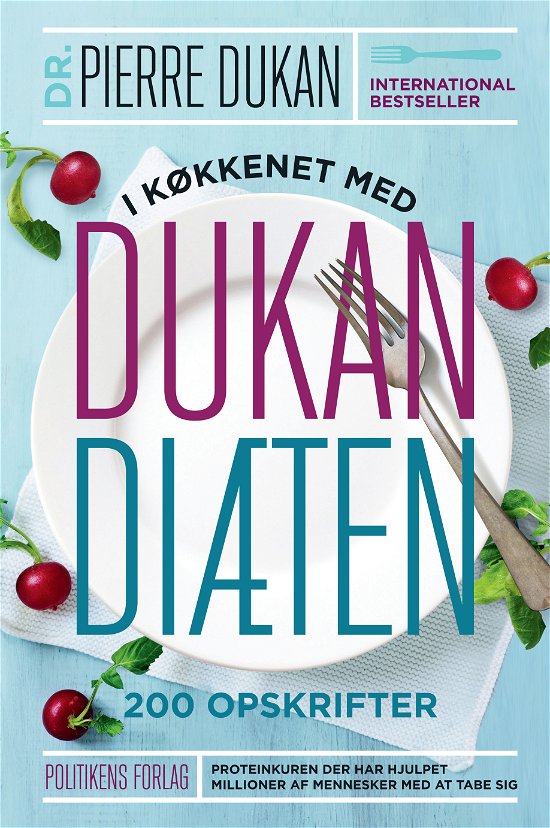 I køkkenet med Dukan diæten - Pierre Dukan - Livros - Politikens Forlag - 9788740009941 - 25 de abril de 2013