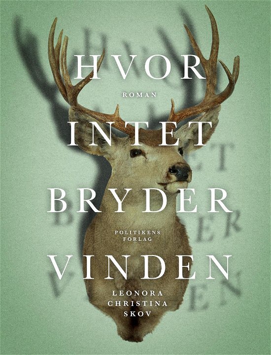 Cover for Leonora Christina Skov · Hvor intet bryder vinden (Bound Book) [1.º edición] (2015)