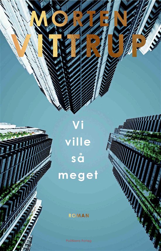 Cover for Morten Vittrup · Vi ville så meget (Gebundesens Buch) [1. Ausgabe] (2021)