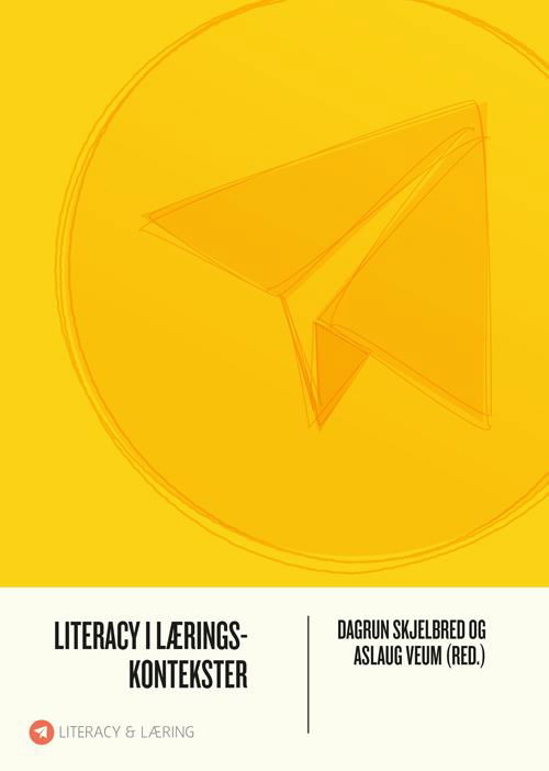 Cover for Literacy i læringskontekster · Literacy og læring: Literacy i læringskontekster (Heftet bok) [1. utgave] (2015)