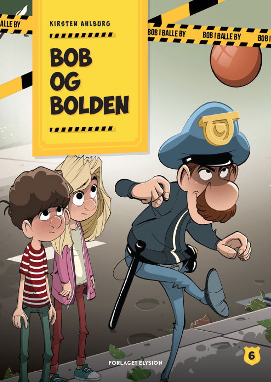 Cover for Kirsten Ahlburg · Bob i Balle by: Bob og bolden (Hardcover bog) [1. udgave] (2019)