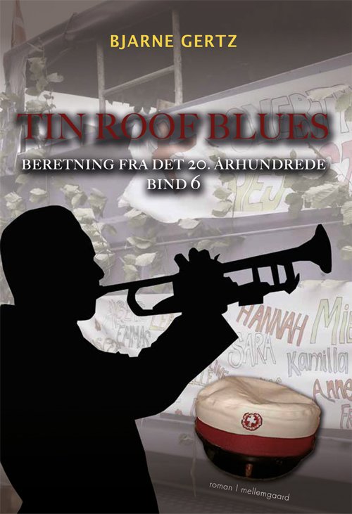 Cover for Bjarne Gertz · Beretning fra det 20. århundrede bind 6: Tin roof blues (Heftet bok) [1. utgave] (2021)