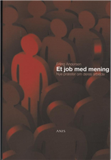Cover for Erling Andersen · Et job med mening (Sewn Spine Book) [1st edition] (2009)