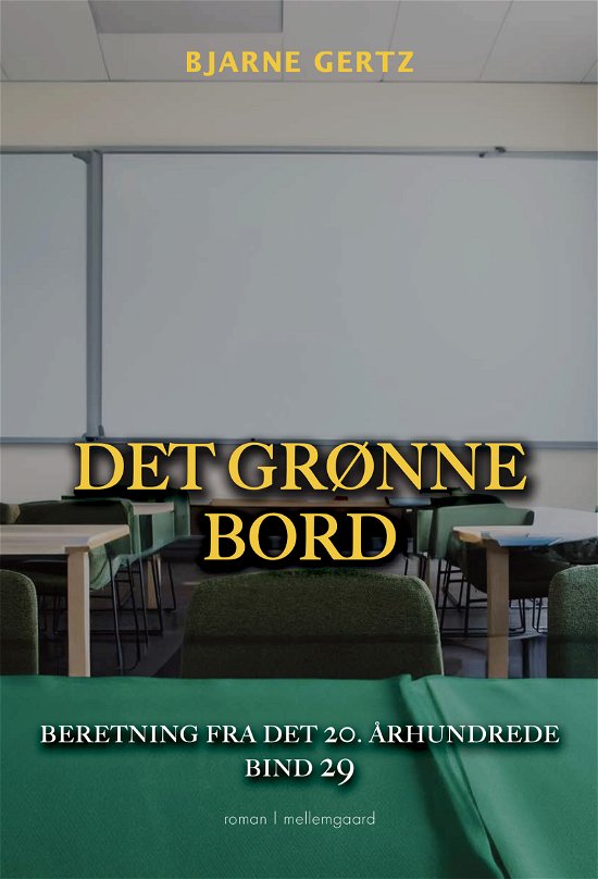 Cover for Bjarne Gertz · Beretning fra det 20. århundrede bind 29: Det grønne bord (Poketbok) [1:a utgåva] (2024)