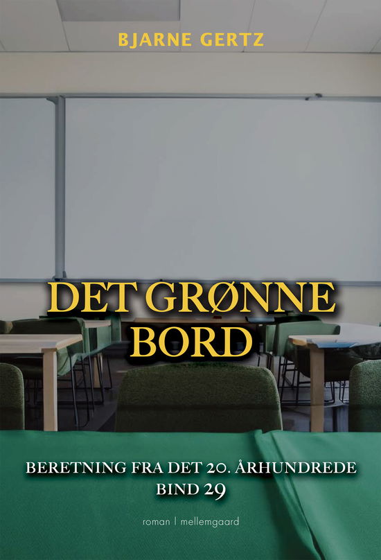 Bjarne Gertz · Beretning fra det 20. århundrede bind 29: Det grønne bord (Sewn Spine Book) [1st edition] (2024)