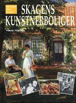Cover for Hans Nielsen · Historiske huse i Skagen.: Skagens Kunstnerboliger (Bound Book) [2nd edition] [Indbundet] (2014)