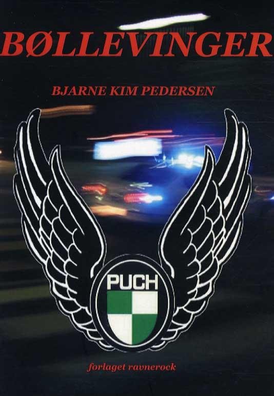 Cover for Bjarne Kim Pedersen · Bøllevinger (Heftet bok) [1. utgave] (2009)