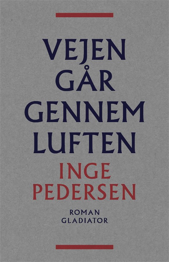 Cover for Inge Pedersen · Vejen går gennem luften (Taschenbuch) [1. Ausgabe] (2017)