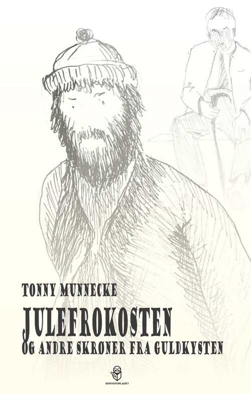 Cover for Tonny Munnecke · Julefrokosten og andre skrøner fra Guldkysten (Hæftet bog) [1. udgave] (2019)