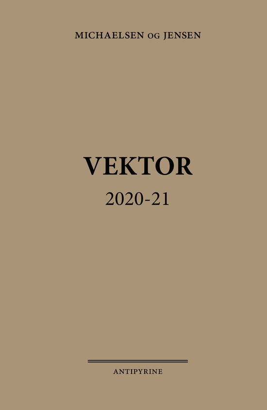 Cover for Jørgen Michaelsen &amp; René Jean Jensen · Vektor 2020-21 (Sewn Spine Book) [1. Painos] (2021)