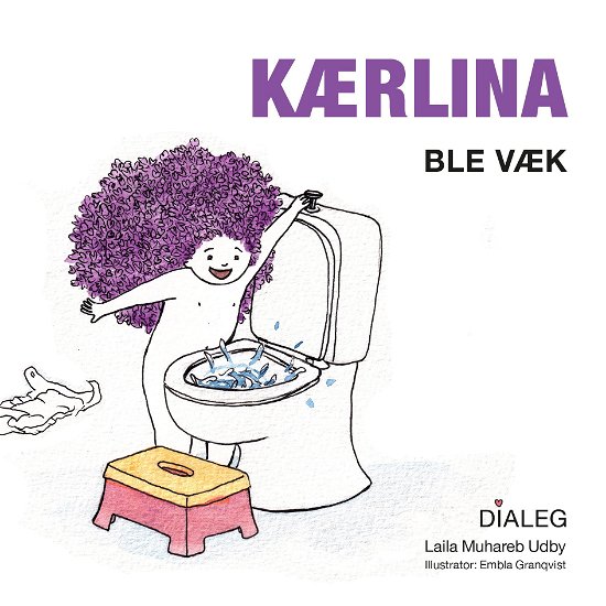 Cover for Laila Muhareb Udby · Kærlina - Ble Væk (Bound Book) [1º edição] (2019)