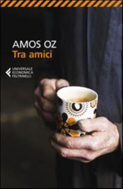 Cover for Amos Oz · Tra amici (Paperback Book) (2018)