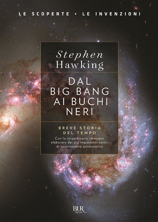 Cover for Stephen Hawking · Dal Big Bang Ai Buchi Neri. Breve Storia Del Tempo. Ediz. Deluxe (Bok)
