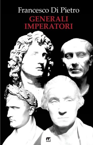 Cover for Francesco Di Pietro · Generali Imperatori (Paperback Book) (2016)