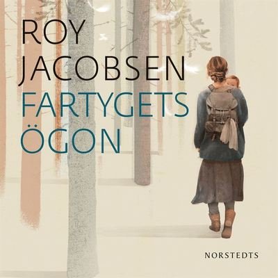 Ingrid Barröy: Fartygets ögon - Roy Jacobsen - Hörbuch - Norstedts - 9789113099941 - 20. März 2020