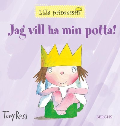 Cover for Tony Ross · Lilla Prinsessan: Jag vill ha min potta! (Tavlebog) (2020)