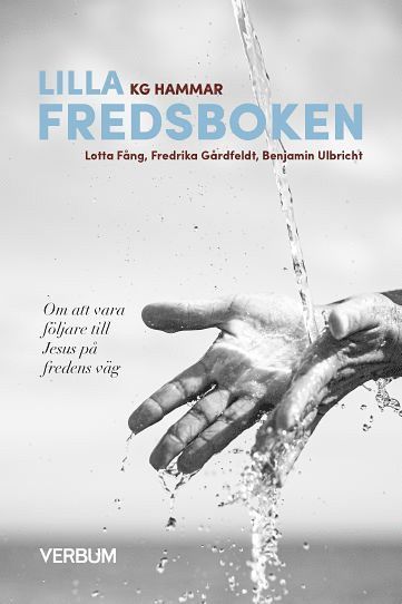 Cover for K. G. Hammar · Lilla fredsboken : om att vara följare till Jesus på fredens väg (Map) (2021)