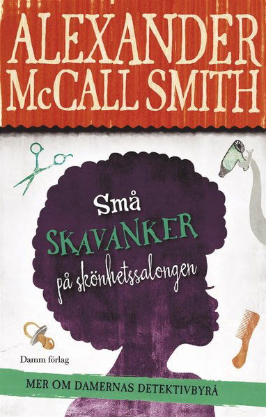 Cover for Alexander McCall Smith · Damernas detektivbyrå: Små skavanker på skönhetssalongen (ePUB) (2014)