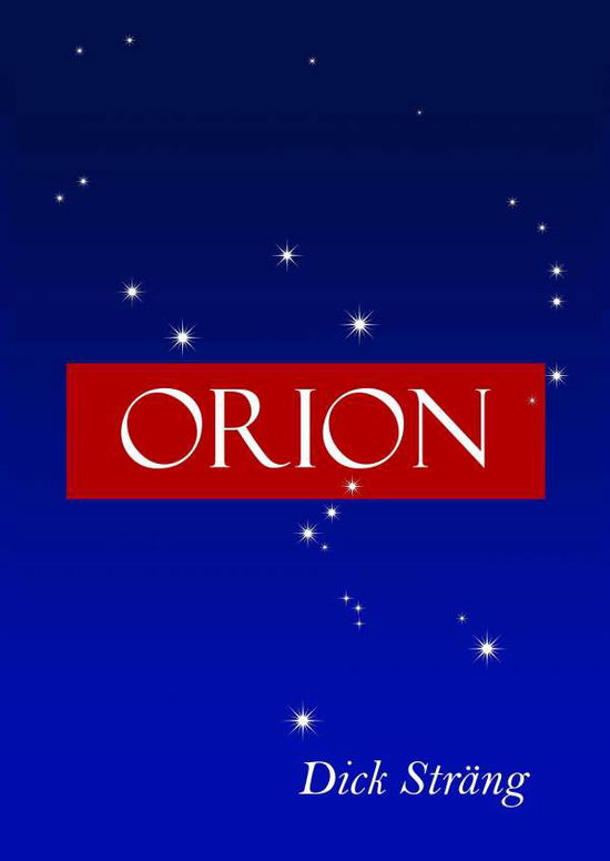 Cover for Dick Sträng · Orion (Hardcover Book) (2017)