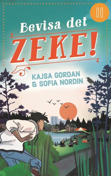 Zeke: Bevisa det, Zeke! - Kajsa Gordan - Boeken - Bokförlaget Hedvig - 9789179710941 - 14 mei 2021