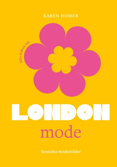 Cover for Karen Homer · Lilla boken om mode: London (Hardcover Book) (2025)