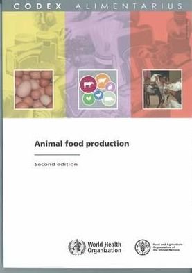 Cover for FAO / WHO Codex Alimentarius Commission · Animal Food Production (Paperback Book) [Second edition] (2010)