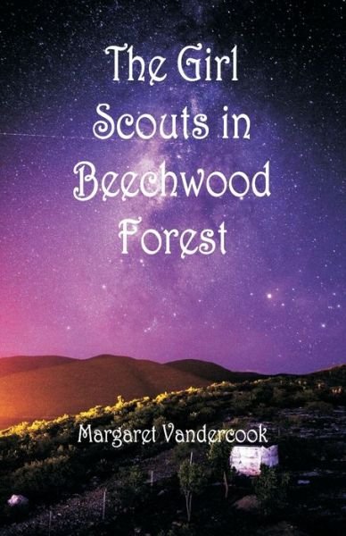 Cover for Margaret Vandercook · The Girl Scouts in Beechwood Forest (Paperback Bog) (2018)