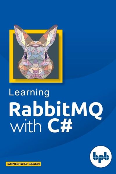 Cover for Saineshwar Bageri · Learning RabbitMQ With C# (Paperback Book) (2018)