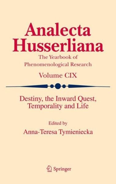 Cover for Anna-teresa Tymieniecka · Destiny, the Inward Quest, Temporality and Life - Analecta Husserliana (Paperback Bog) [2011 edition] (2013)