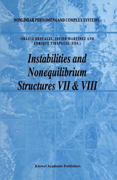 Cover for Orazio Descalzi · Instabilities and Nonequilibrium Structures Vii &amp; Viii - Nonlinear Phenomena and Complex Systems (Pocketbok) [Softcover Reprint of the Original 1st Ed. 2004 edition] (2012)