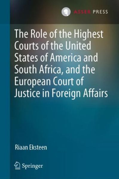 Cover for Riaan Eksteen · The Role of the Highest Courts of the United States of America and South Africa (Bok) [1st ed. 2019 edition] (2019)