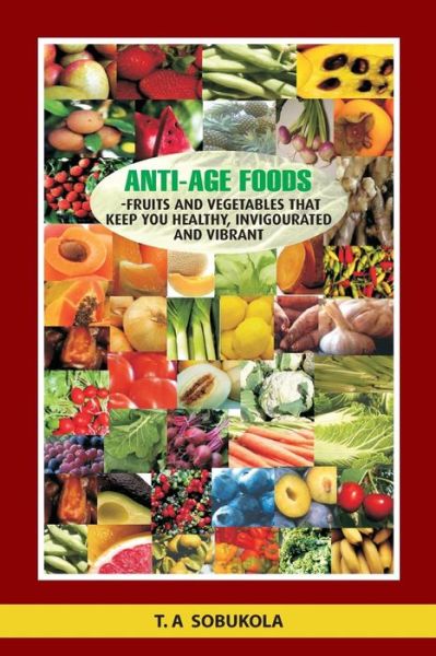 Cover for Taiwo Shobukola · The Anti-Age Foods (Paperback Book) (2013)