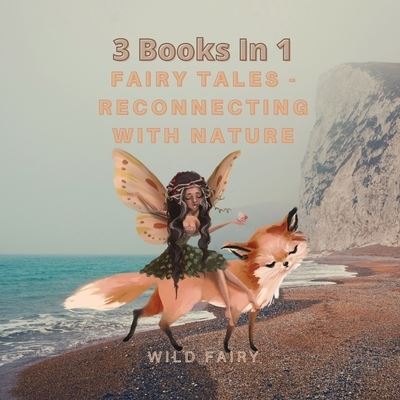 Cover for Wild Fairy · Fairy Tales - Reconnecting With Nature (Paperback Book) (2021)