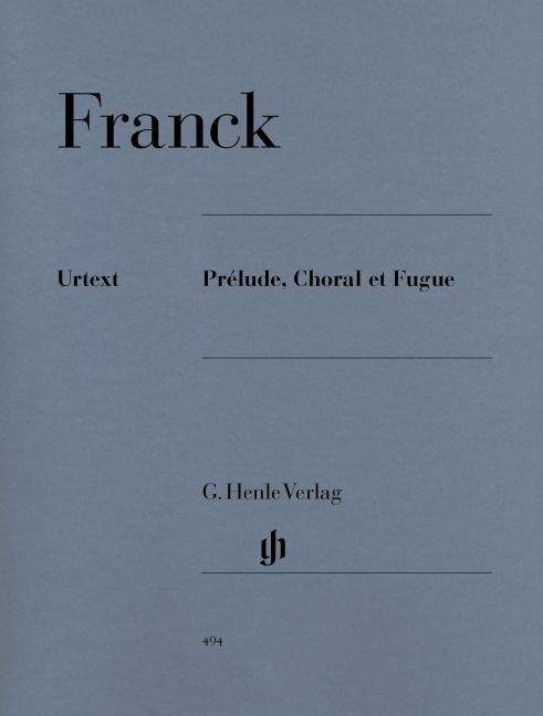 Cover for C. Franck · Pr lude,Choral.Fugue,Kl.HN494 (Bog) (2018)