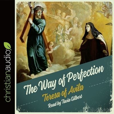 Way of Perfection - Saint Teresa of Ávila - Muzyka - Christianaudio - 9798200519941 - 1 września 2009