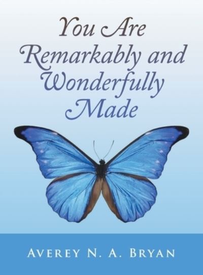 Cover for Averey N. A. Bryan · You Are Remarkably and Wonderfully Made (Book) (2023)