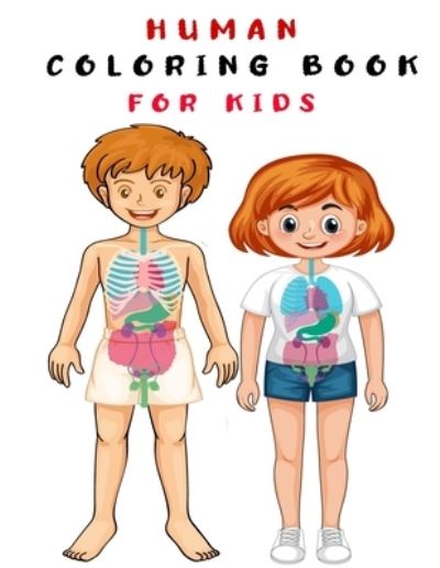 Cover for Oussama Zinaoui · Human Coloring Book for Kids: Easy Way to Learn Human Body Parts Anatomy Coloring Book (Pocketbok) (2022)