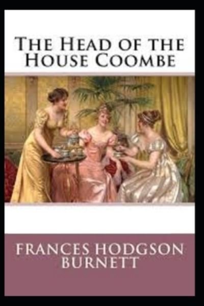 Cover for Frances Hodgson Burnett · The Head of the House of Coombe (Paperback Book) [Illustrated edition] (2021)