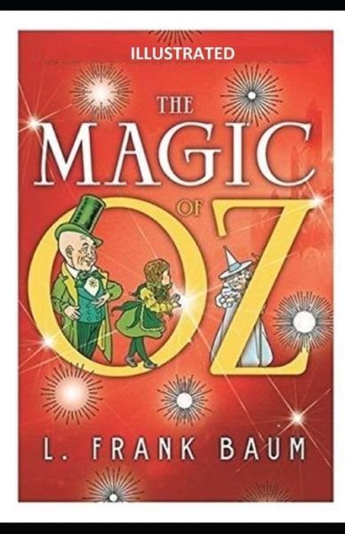Cover for Lyman Frank Baum · The Magic of Oz Illustrated (Paperback Bog) (2021)