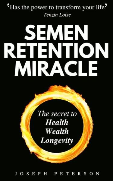 Semen Retention Miracle - Joseph Peterson - Kirjat - Independently Published - 9798563355941 - keskiviikko 11. marraskuuta 2020