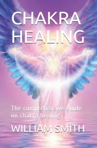 Cover for William Smith · Chakra Healing (Paperback Book) (2020)