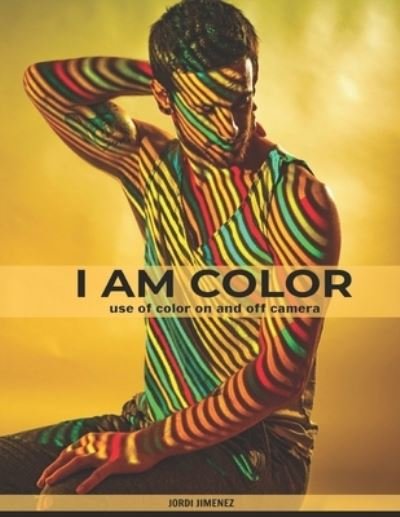Jordi Jiménez · I Am Color (Paperback Book) (2020)
