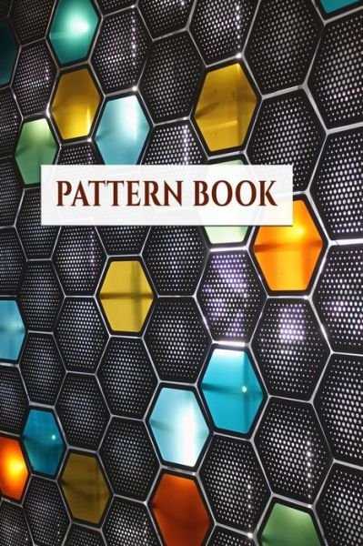 Patternbook - Artmorfic Publishing - Books - INDEPENDENTLY PUBLISHED - 9798603437941 - January 23, 2020