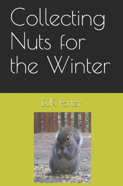 Cover for Djk Porter · Collecting Nuts for the Winter (Pocketbok) (2020)