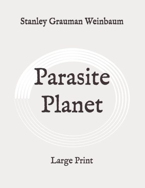 Cover for Stanley G Weinbaum · Parasite Planet (Paperback Book) (2020)