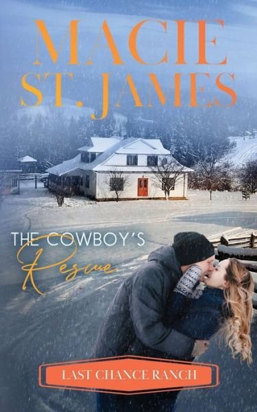 Cover for Macie St James · The Cowboy's Rescue: A Sweet, Small-Town Western Romance - Cedar Tree Ranch (Paperback Book) (2020)