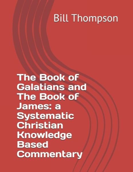Cover for Bill Thompson · The Book of Galatians and The Book of James (Paperback Book) (2020)